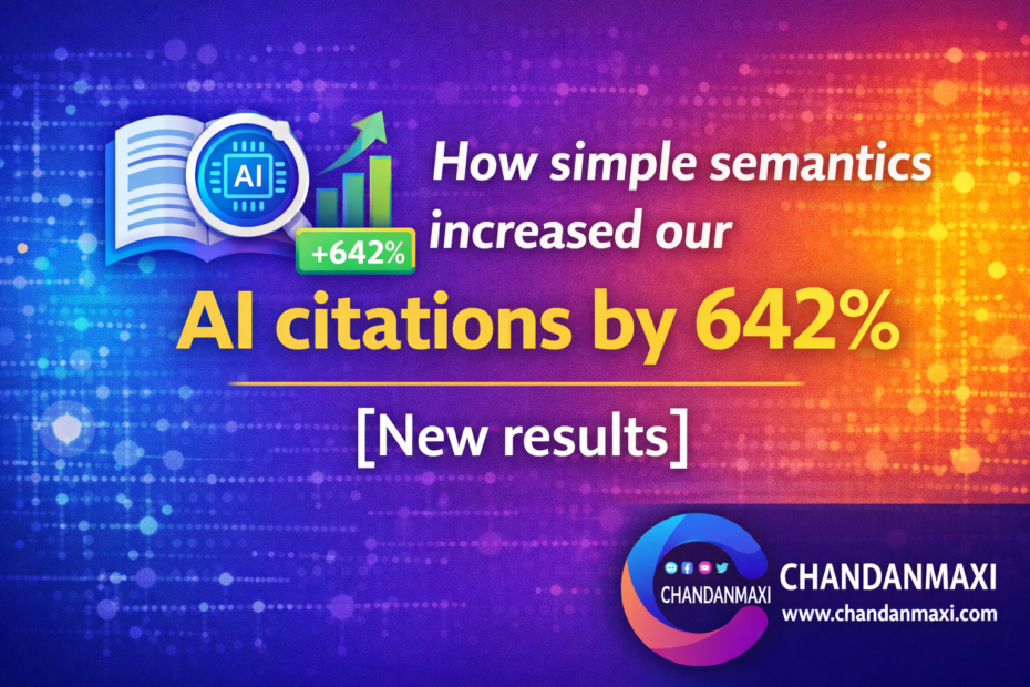 How simple semantics increased our AI citations by 642% [New results]